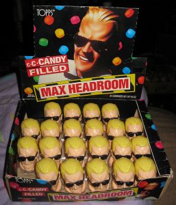 Max Headroom Candy