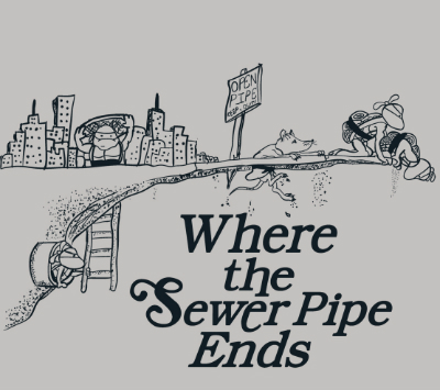 Where the Sewer Pipe Ends by Beware1984.jpg